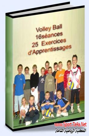 Volley Ball 16 séances 25 Exercices d’Apprentissages
