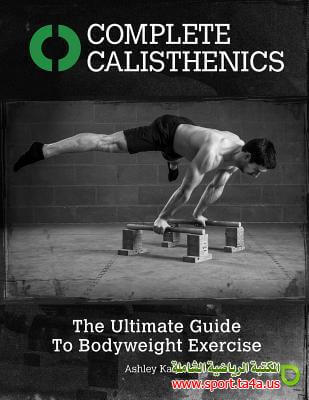Complete Calisthenics - The Ultimate Guide To Bodyweight Exercise pdf